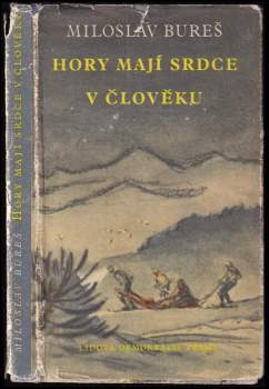 Miloslav Bureš: Hory mají srdce v člověku
