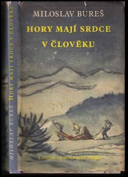 Miloslav Bureš: Hory mají srdce v člověku