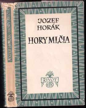 Jozef Horák: Hory mlčia