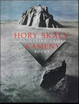 Petr Štěpán: Hory, skály, kameny : Mountains, cliffs, rocks - publikace k výstavě konané v Českém muzeu výtvarných umění v Praze 14. prosince 2006 - 4. února 2007