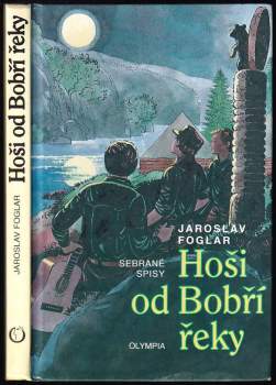 Jaroslav Foglar: Hoši od Bobří řeky