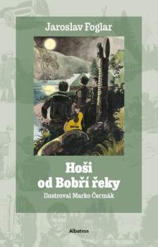 Jaroslav Foglar: Hoši od Bobří řeky