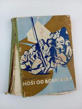 Jaroslav Foglar: Hoši od Bobří řeky