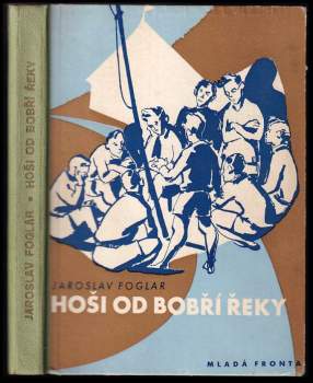 Jaroslav Foglar: Hoši od Bobří řeky