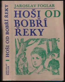 Jaroslav Foglar: Hoši od Bobří řeky