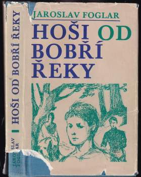Jaroslav Foglar: Hoši od Bobří řeky