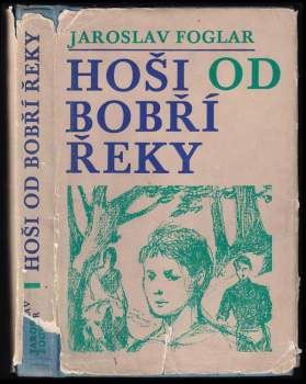 Jaroslav Foglar: Hoši od Bobří řeky