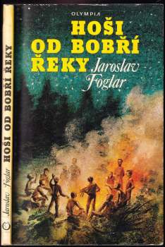 Jaroslav Foglar: Hoši od Bobří řeky