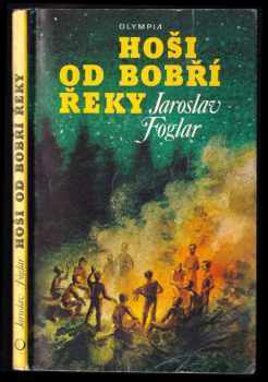 Jaroslav Foglar: Hoši od Bobří řeky