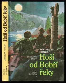 Jaroslav Foglar: Hoši od Bobří řeky