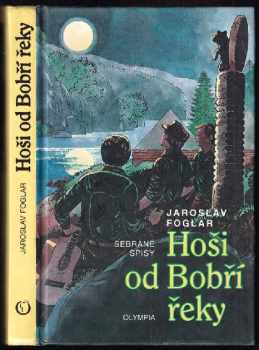 Jaroslav Foglar: Hoši od Bobří řeky