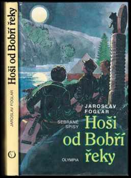 Jaroslav Foglar: Hoši od Bobří řeky