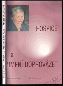 Marie Svatošová: Hospice a umění doprovázet