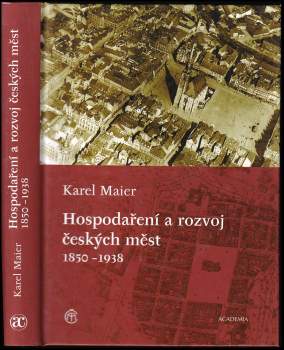 Hospodaření a rozvoj českých měst 1850-1938
