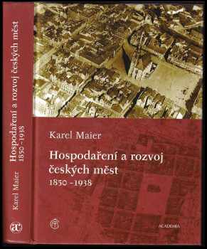 Hospodaření a rozvoj českých měst 1850-1938