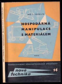 Jan Vráblík: Hospodárná manipulace s materiálem