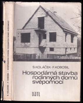 František Kobosil: Hospodárná stavba rodinných domů svépomocí