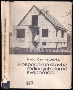 Stanislav Koláček: Hospodárná stavba rodinných domů svépomocí