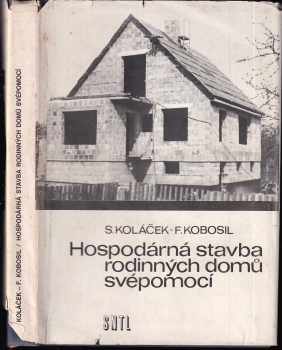 František Kobosil: Hospodárná stavba rodinných domů svépomocí
