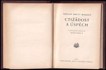 Orison Swett Marden: Hospodárnost podmínkou úspěchu + Ctižádost a úspěch + Měl jsem přítele - SVÁZÁNO V JEDNOM SVAZKU