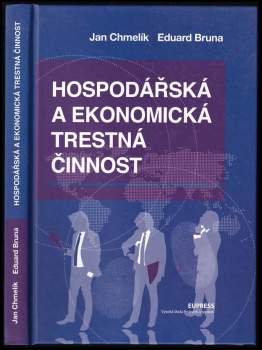 Jan Chmelík: Hospodářská a ekonomická trestná činnost