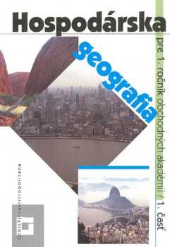 Hospodárska geografia pre 1. ročník obchodných akadémií