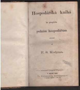 F. S Kodym: Hospodářská kniha ku prospěchu polním hospodářům sepsaná
