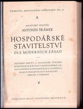 Antonín Šrámek: Hospodářské stavitelství dle moderních zásad