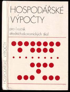 Hospodářské výpočty pro I. ročník středních ekonomických škol a ekonomických škol