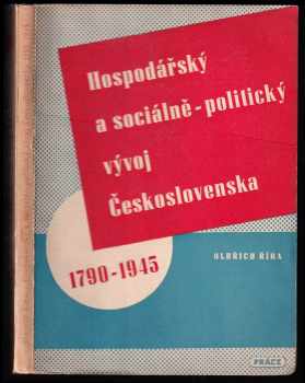Hospodářský a sociálně-politický vývoj Československa 1790-1945