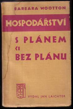 Barbara Wootton: Hospodářství s plánem či bez plánu