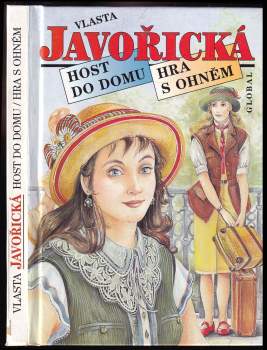 Vlasta Javořická: Host do domu ; Hra s ohněm