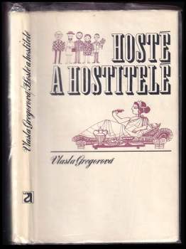 Vlasta Gregorová: Hosté a hostitelé