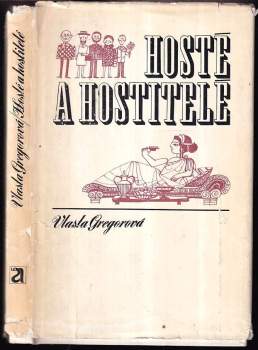 Vlasta Gregorová: Hosté a hostitelé