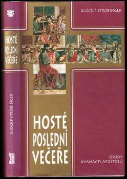 Rudolf Ströbinger: Hosté poslední večeře