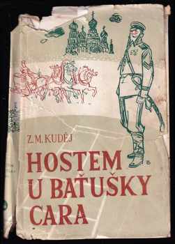 Zdeněk Matěj Kuděj: Hostem u baťušky cara