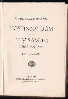 Karel Klostermann: Hostinný dům ; Bílý samum a jiné povídky