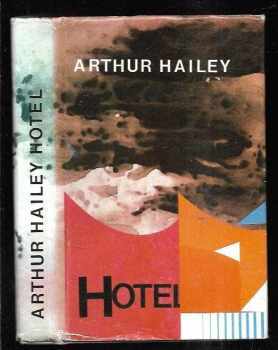 Hotel - Arthur Hailey (1973, Slovenský spisovateľ) - ID: 367114