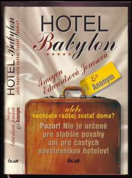 Hotel Babylon, alebo, Nechcete radšej zostať doma?
