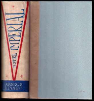 Arnold Bennett: Hotel Imperial