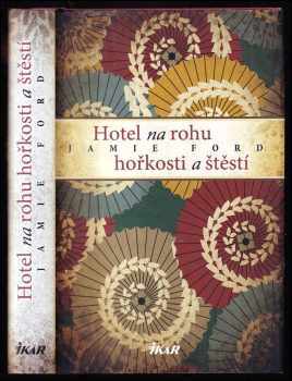 Hotel na rohu hořkosti a štěstí
