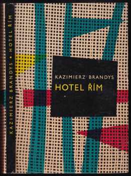 Kazimierz Brandys: Hotel Řím