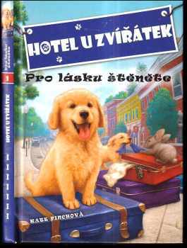 Hotel U zvířátek : Pro lásku štěněte