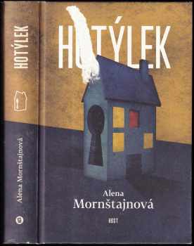 Alena Mornštajnová: Hotýlek