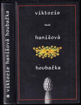 Viktorie Hanišová: Houbařka