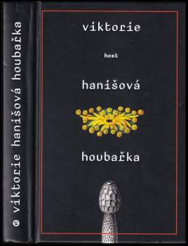 Viktorie Hanišová: Houbařka