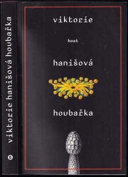 Viktorie Hanišová: Houbařka