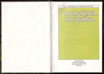 Miroslav Smotlacha: Houbařská kuchařka