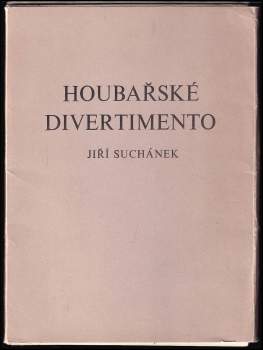 Jiří Suchánek: Houbařské divertimento
