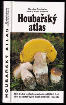 Miroslav Smotlacha: Houbařský atlas